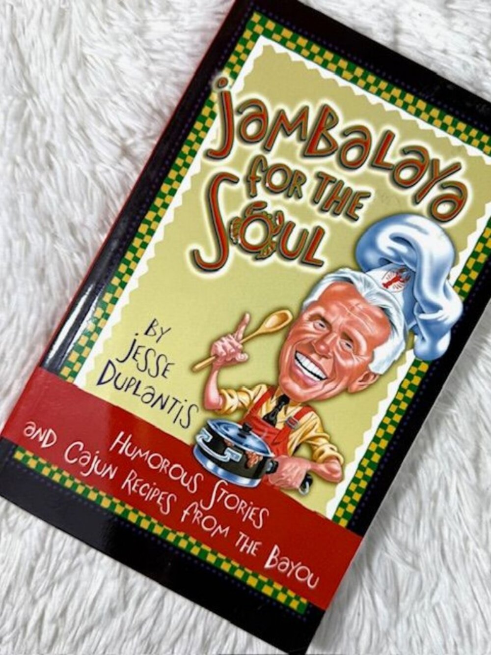 Vintage Jambalaya for the Soul Humorous Stories and Cajun Recipes from the Bayon